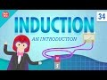 Induction - An Introduction: Crash Course Physics #34