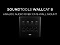 SoundTools WallCAT 8 - Analog Audio Over CAT5 Wall Mount