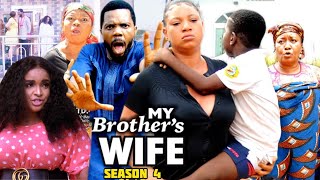 MY BROTHER'S WIFE SEASON 4- (Trending New Movie Full HD) 2021 Latest Nigerian Nollywood New Movie
