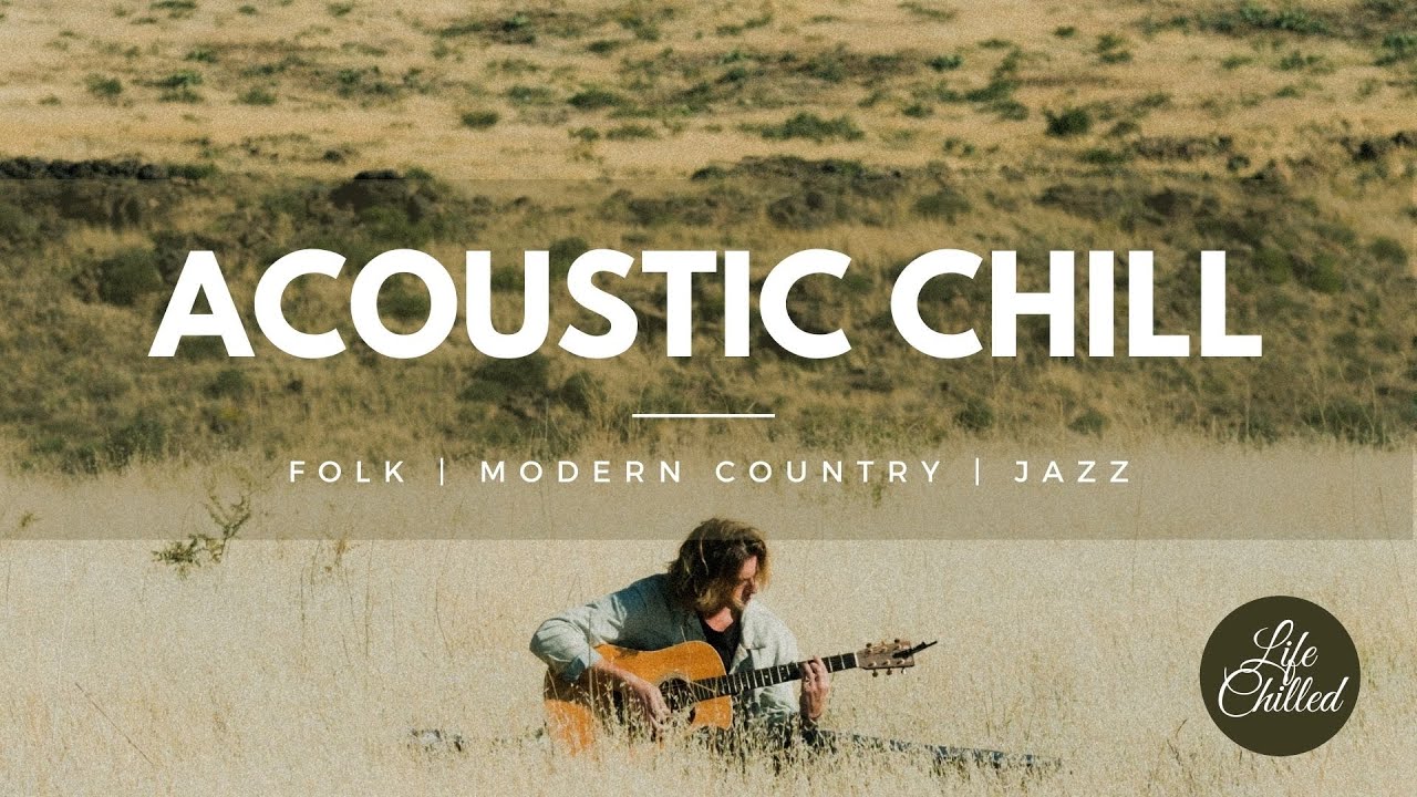 ❤️ Acoustic Chill Instrumental | ✨ Indie Folk | Modern Country | Jazz | 🔥 Acoustic Chill 2021