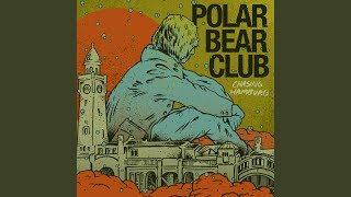 Light Of Local Eyes - Polar Bear Club