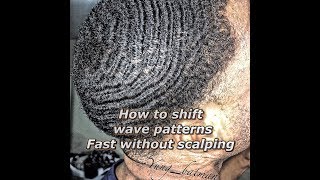 How to w to shift wave patterns fast without scalping