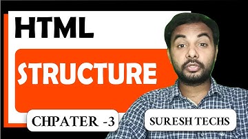 HTML Crash Course For Absolute Beginners | HTML Structure | Part 3 | Suresh Techs