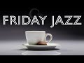 Friday Autumn JAZZ - Elegant Instrumental Coffee JAZZ: Chill Lounge JAZZ Playlist