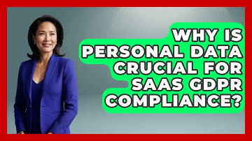 Why Is Personal Data Crucial For SaaS GDPR Compliance? - Saas Marketing Wizards