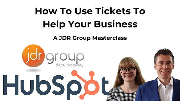 How To Use HubSpot Tickets to Help Your Business - A JDR Group Masterclass
