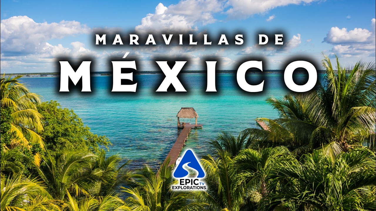 Maravillas De México | Los lugares Más Hermosos De México | Guía de viaje 4K