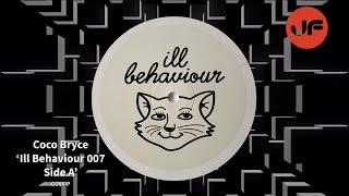 Unknown Artist (Coco Bryce) - Ill Behaviour 007 (Side A) [Myor] ℹ️