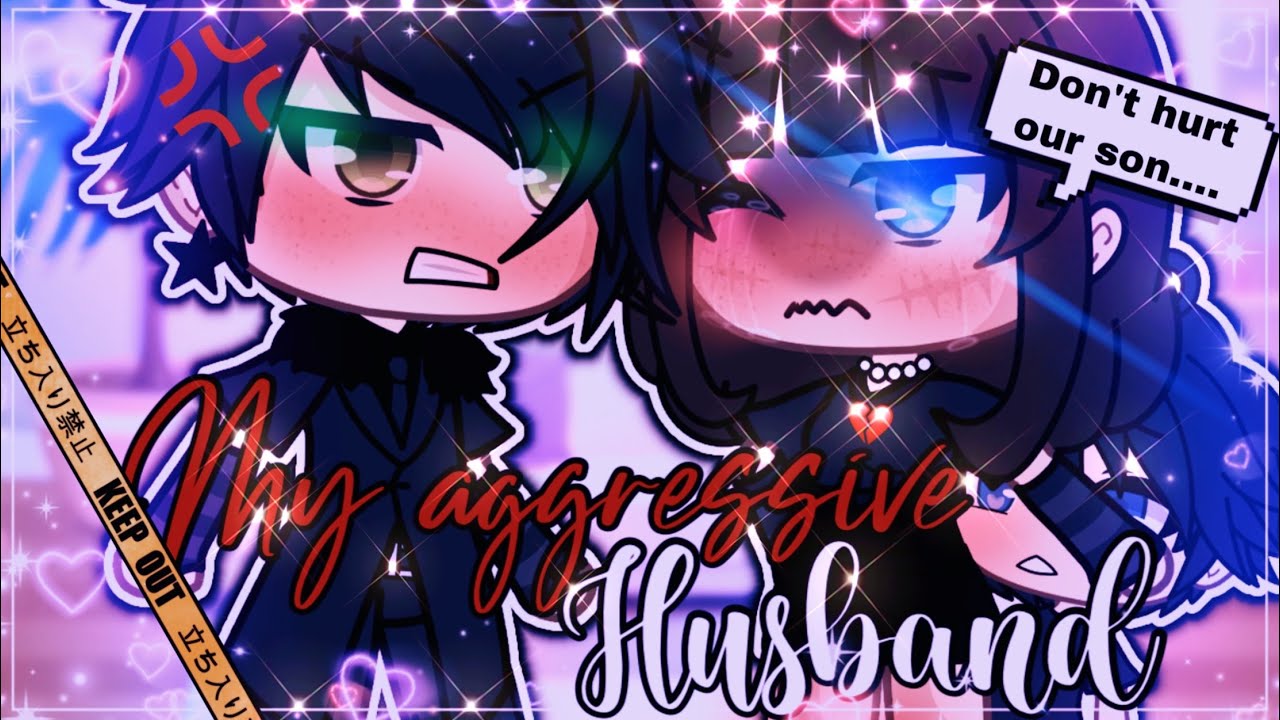 💔✨ My Agressive Husband 💔💃 || GachaLife MiniMovie || GLMM ||