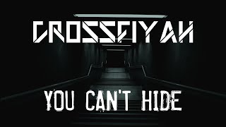 Crossfiyah - You can't hide
