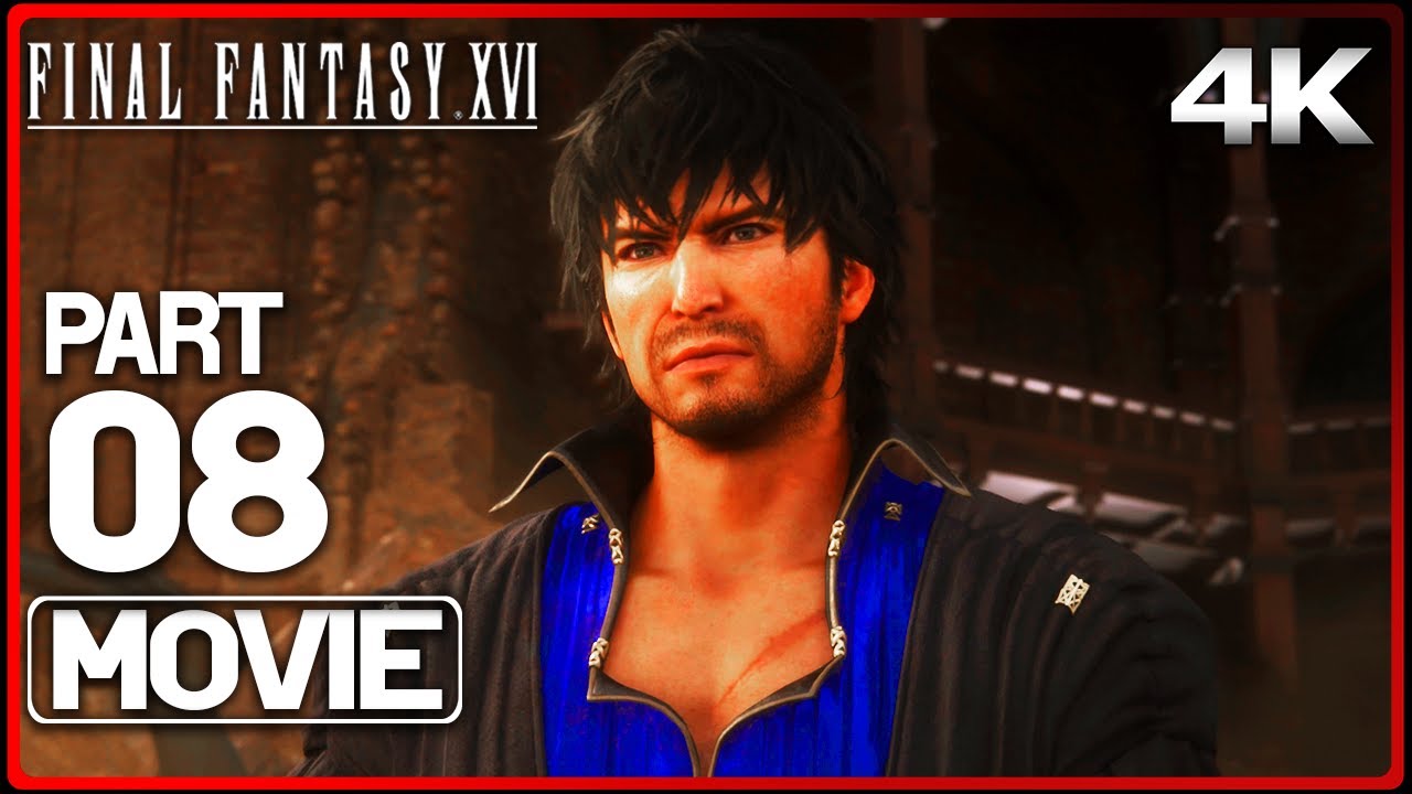 FINAL FANTASY 16 All Cutscenes (PART 8) Game Movie 4K 60FPS Ultra HD
