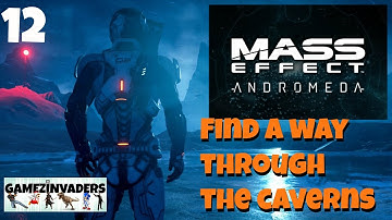 Mass Effect Andromeda! Find a way through the caverns! Playthrough Part 12