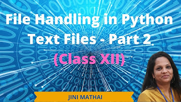 File Handling in Python - Text Files - Part 2 (Class XII)
