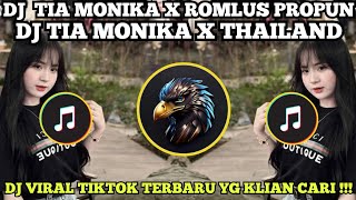 DJ TIA MONIKA X ROMLUS PROPUN | DJ TIA MONIKA X THAILAND FULL BASS | DJ VIRAL TIKTOK TERBARU