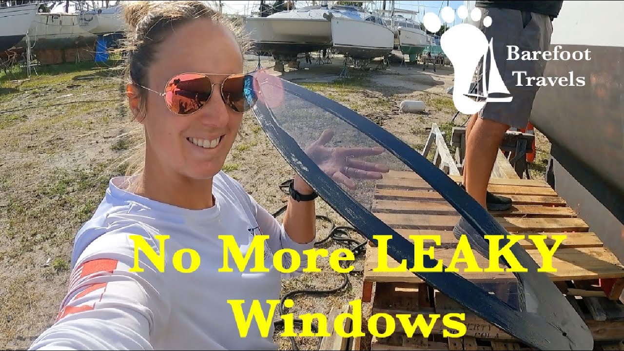 We have a BROKEN WINDOW – How To Replace PERSPEX Windows on a Boat (S4 E46 Barefoot Travels)