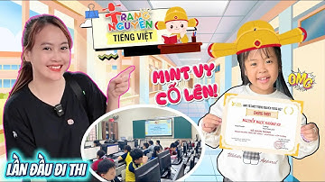 📘Mint Vy Lần Đầu Thi Trạng Nguyên Tiếng Việt Ở Trường – Mẹ Hà Hí Cổ Vũ Hết Mình & Cái Kết Không Ngờ!