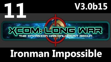 XCOM: Not So Long War V3.0b15 Ironman Impossible Part 11: Greys