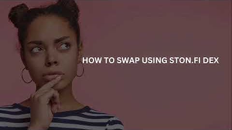 A GUIDE ON HOW TO SWAP / TRADE STON.FI DEX