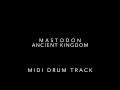 Mastodon - Ancient Kingdom MIDI Drum Track