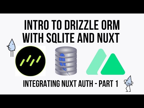 Nuxt, Drizzle ORM and SQLite - Integrating Nuxt Auth - Part 1