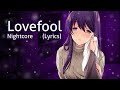 Lovefool Nightcore Lyrics