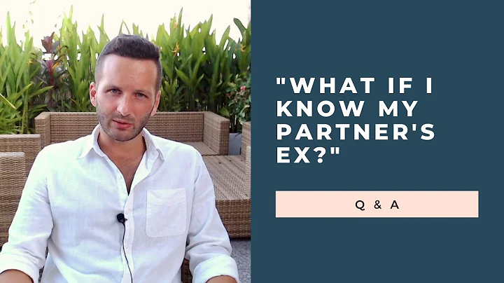 "What If I Know My Partner's Ex?" Q & A | RetroactiveJealousy.com