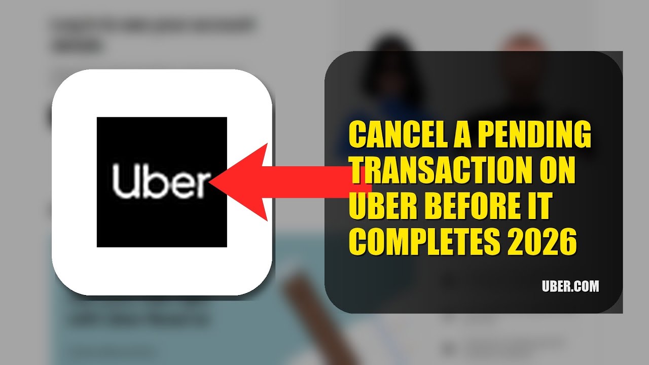 How To Cancel A Pending Transaction On Uber Before It Completes 2026 (STEP BY STEP)