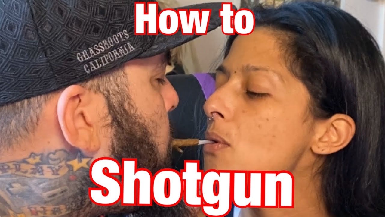 How To Blow A Shotgun Weed