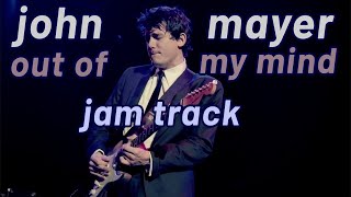 John Mayer - Out Of My Mind (Live in LA) Jam Track