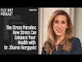 The Stress Paradox: How Stress Can Enhance Your Health with Dr. Sharon Bergquist