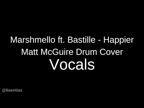 Marshmello Ft. Bastille - Happier | Vocals