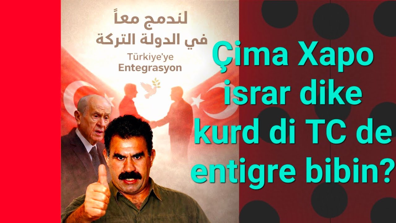 Çima Xapo israr dike ku kurd di turkiye de entigre bibin?