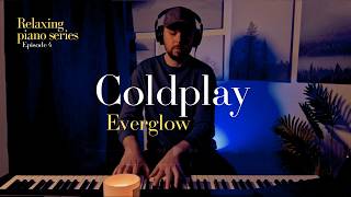 Everglow by Coldplay | Relaxing piano cover (Ep. 4) screenshot 2