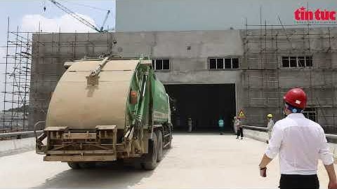 Quy trình thử nghiệm nhà máy điện rác 7.000 tỷ đồng của Hà Nội