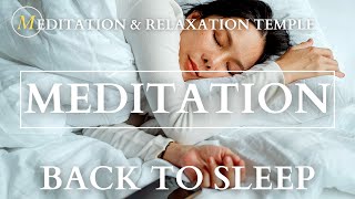 Guided Meditation For Getting Back To Deep Sleep Relaxation Every Night - Deep Sleep Meditation