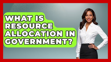 What Is Resource Allocation In Government? - Socialism Explained