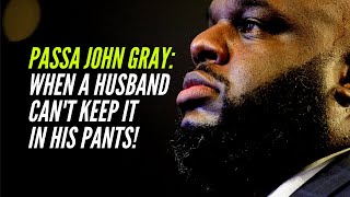 Pastor John Gray: When a Husband Cannot Keep it in His Pants! screenshot 2