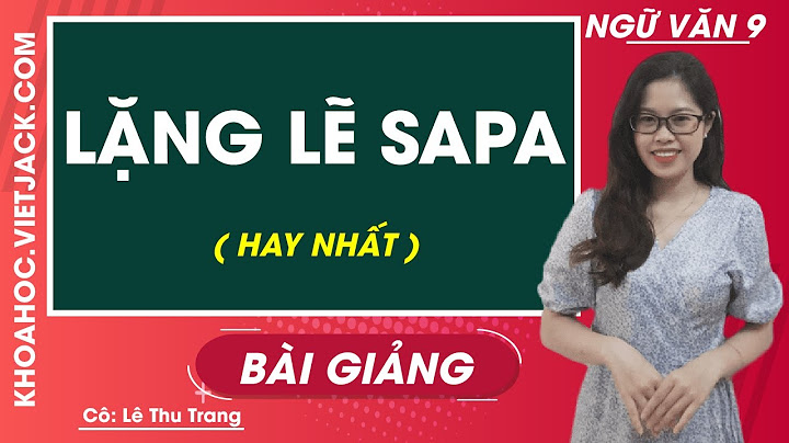 Giáo án ngữ văn 9 lặng lẽ sa pa năm 2024