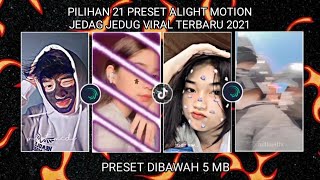 PILIHAN 21 PR3S3T BASE ALIGHT MOTION JEDAG JEDUG VIRAL TERBARU 2021 | Preset AM Dibawah 5MB
