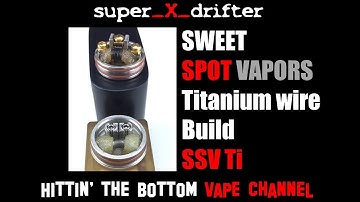 SSV TITANIUM WIRE BUILD AND WICK WOLL - HOW I SET UP MY Ti COIL & WICK FOR TC AND MECH VAPING