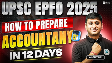 UPSC EPFO 2025 General Accounting Principles Preparation Strategy | How To Prepare Accountancy EPFO