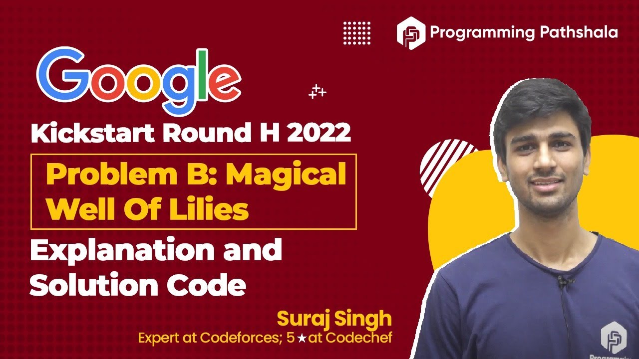 Google Kickstart Round H 2022 Problem BMagical Well Of Lilies