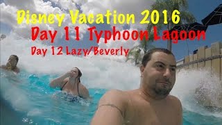 Disney Vacation 2016 Day 11 Typhoon Lagoon and Day 12 Swimming and Beverly