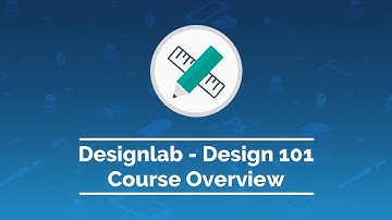 Designlab Online Design Bootcamp - Design 101 Course Overview