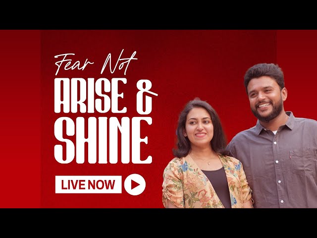 Fear Not !! Arise & Shine|| July 31 ,2025