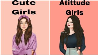 Cute Girls vs Atittude Girls/Select your favourite one/Best comparison ever