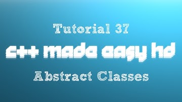 C++ Made Easy HD Tutorial 37 - Abstract Classes