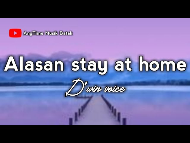 Alasan Stay At Home - cover @dwinvoiceofficiall (lirik lagu Batak) class=