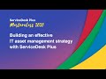 Building an effective IT asset management strategy with ServiceDesk Plus
