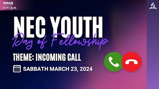 Sabbath School | NEC Youth Day of Fellowship | Sabbath 23rd March 2024